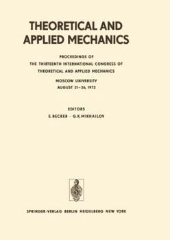 Paperback Theoretical and Applied Mechanics: Proceedings of the 13th International Congress of Theoretical and Applied Mechanics, Moskow University, August 21-1 Book