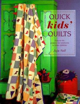 Paperback Quick Kids' Quilts: Easy-To-Do Projects for Newborns to Older Children Book