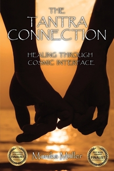 Paperback The Tantra Connection: Healing Through Cosmic Interface Book