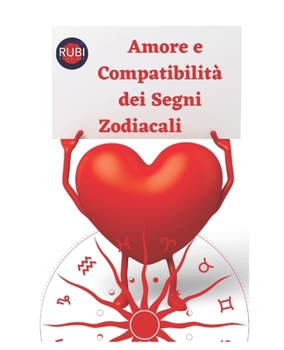 Paperback Amore e Compatibilità dei Segni Zodiacali [Italian] Book