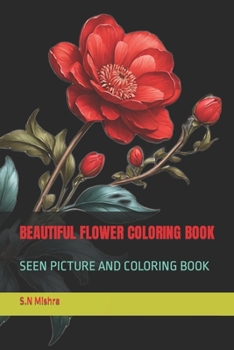 Paperback Beautiful Flower Coloring Book: Seen Picture and Coloring Book