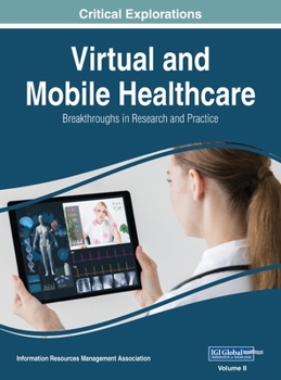 Hardcover Virtual and Mobile Healthcare: Breakthroughs in Research and Practice, VOL 2 Book