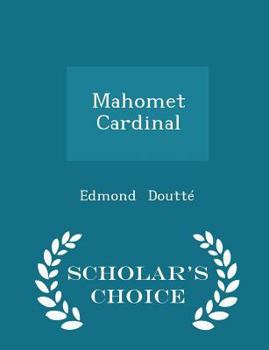 Paperback Mahomet Cardinal - Scholar's Choice Edition Book