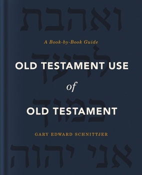 Hardcover Old Testament Use of Old Testament: A Book-By-Book Guide Book