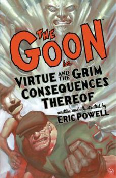 The Goon: Virtue and the Grim Consequences Thereof - Book #4 of the Goon