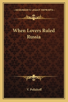 Paperback When Lovers Ruled Russia Book