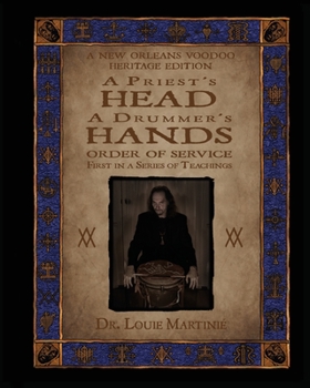 Paperback A Priest's Head, A Drummer's Hands: New Orleans Voodoo: Order of Service Book