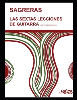 Paperback Las Sextas Lecciones de guitarra: Estudios originales [Spanish] Book