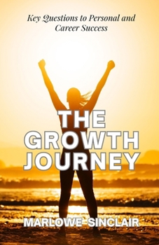 Paperback The Growth Journey: Key Questions to Personal and Career Success Book