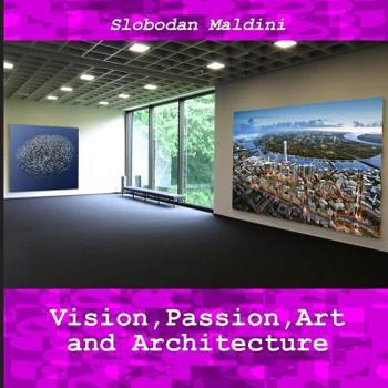 Paperback Vision, Passion, Art and Architecture Book