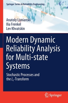 Paperback Modern Dynamic Reliability Analysis for Multi-State Systems: Stochastic Processes and the Lz-Transform Book