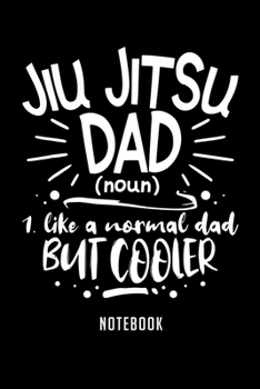 Paperback Notebook: Jiu jitsu dad super cool father Notebook-6x9(100 pages)Blank Lined Paperback Journal For Student-Jiu jitsu Notebook fo Book