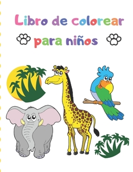 Paperback Libro de colorear para niños: Gran regalo para niños y niñas, edades 2-4, 4-6 / Libros para colorear fáciles y grandes para niños pequeños [Spanish] Book