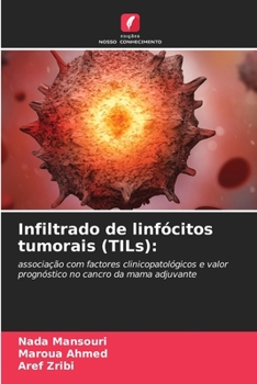 Paperback Infiltrado de linfócitos tumorais (TILs) [Portuguese] Book