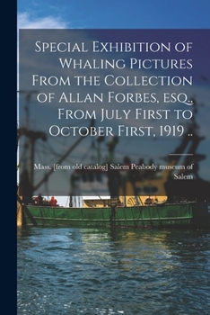 Special exhibition of whaling pictures from the collection of Allan Forbes
