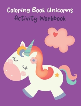 Paperback Coloring Book Unicorns: Activity Workbook Book