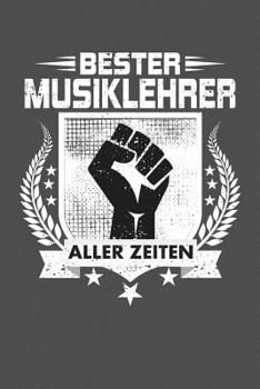 Bester Musiklehrer aller Zeiten: Praktischer Wochenplaner f�r ein ganzes Jahr - 15x23cm (ca. DIN A5)