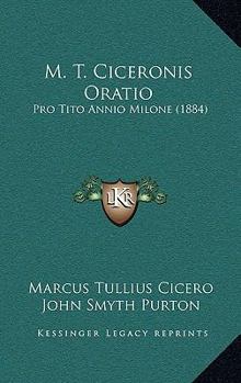 Paperback M. T. Ciceronis Oratio: Pro Tito Annio Milone (1884) Book