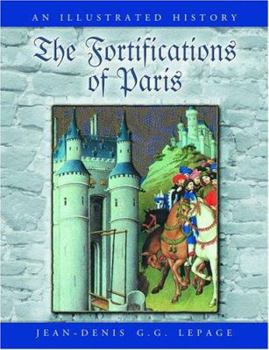 Hardcover The Fortifications of Paris: An Illustrated History Book