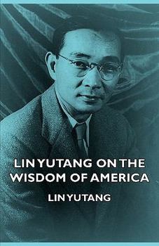 Paperback Lin Yutang on the Wisdom of America Book