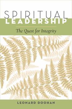 Paperback Spiritual Leadership: The Quest for Integrity Book