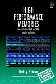 Hardcover High Performance Memories: New Architecture Drams and Srams - Evolution and Function Book