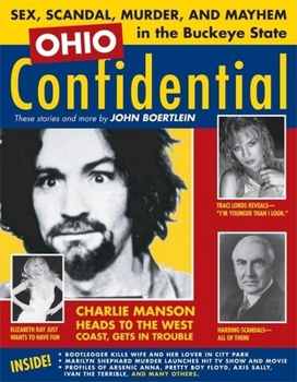 Paperback Ohio Confidential: Sex, Scandal, Murder, and Mayhem in the Buckeye State Book