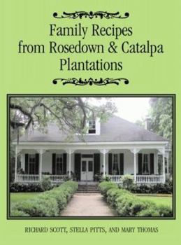 Hardcover Family Recipes from Rosedown and Catalpa Plantations Book