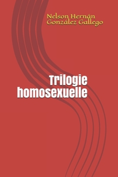 Paperback Trilogie homosexuelle [French] Book