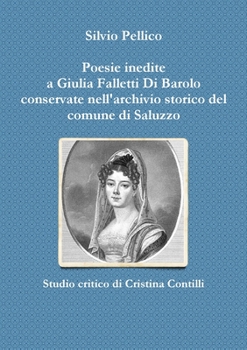 Paperback Poesie inedite a Giulia Falletti Di Barolo conservate nell'archivio storico del comune di Saluzzo [Italian] Book