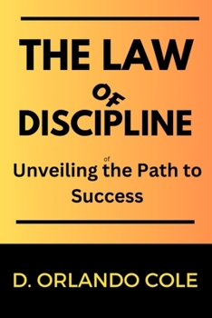 Paperback The Law of Discipline: Unveiling the Path to Success Book