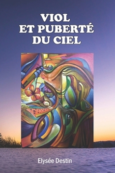 Paperback Viol et Puberté du Ciel [French] Book