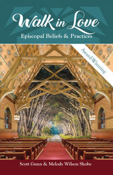 Paperback Walk in Love: Episcopal Beliefs & Practices Book