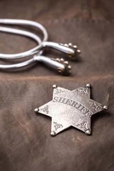 Paperback Sheriff's Badge and Silver Spurs American Old West Journal: 150 Page Lined Notebook/Diary Book