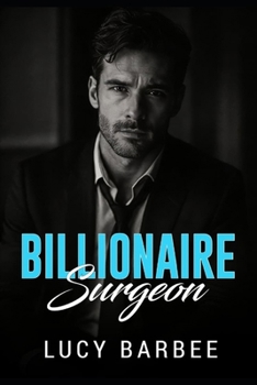 Roses on a Cold Heart: A Surgeon's Second Chance (Coded Billionaire Romance)