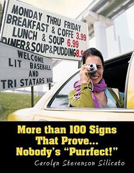 Paperback More Than 100 Signs That Prove... Nobody's "Purrfect"! Book