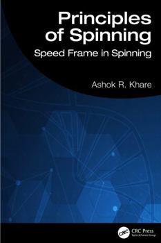Hardcover Principles of Spinning: Speed Frame in Spinning Book