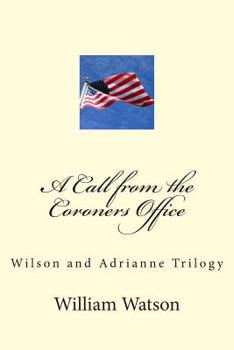 Paperback A Call from the Coroners Office: Wilson and Adriane trilogy Book