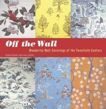 Paperback Off the Wall: Wonderful Wall Coverings of the Twentieth Century Book