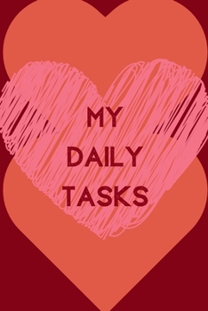 Paperback My Daily Tasks (6x9inch): Daily Checklist; Organisational Checklist; Positive Quotes; Positive Thinking; Love Yourself First; Love Yourself Answ Book