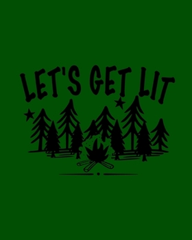 Paperback Let's Get Lit: Wake and Bake Camping Weed Journal Book