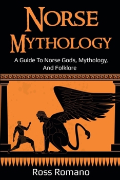 Paperback Norse Mythology: A Guide to Norse Gods, Mythology, and Folklore Book