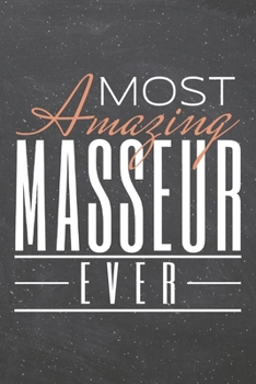 Most Amazing Masseur Ever: Masseur Dot Grid Notebook, Planner or Journal | Size 6 x 9 | 110 Dotted Pages | Office Equipment, Supplies | Funny Masseur Gift Idea for Christmas or Birthday