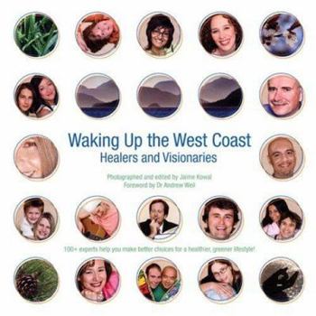 Paperback Waking Up the West Coast: Healers and Visionaries Book