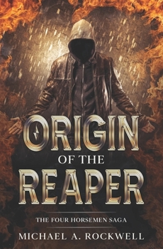 Paperback Origin Of The Reaper: The Four Horsemen Saga Book