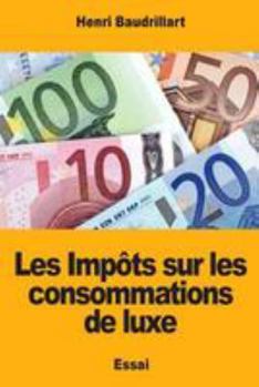 Paperback Les Impôts sur les consommations de luxe [French] Book