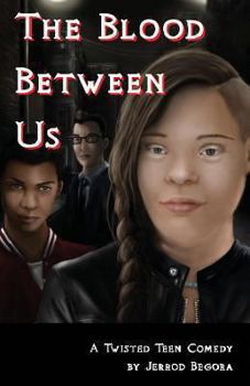 Paperback The Blood Between Us: a twisted teen comedy Book