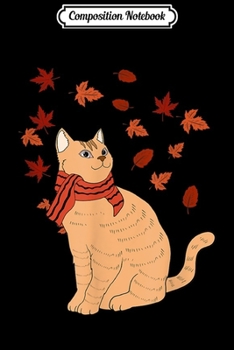 Paperback Composition Notebook: Maple Cat Leaf Fall Hello Autumn Funny Cat Journal/Notebook Blank Lined Ruled 6x9 100 Pages Book