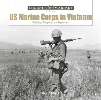 Hardcover US Marine Corps in Vietnam: Vehicles, Weapons, and Equipment Book