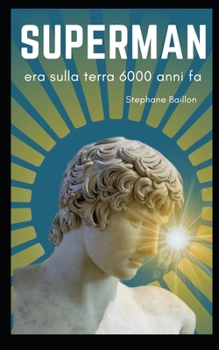 Paperback Superman era sulla Terra 6000 anni fa [Italian] Book